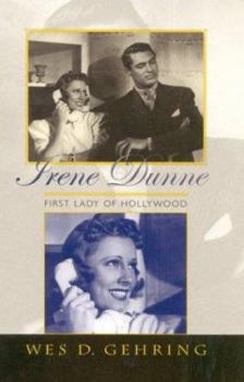 Hardcover Irene Dunne: First Lady of Hollywood Book