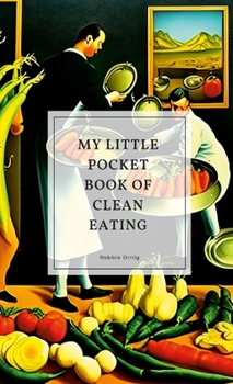 Paperback My little pocket book of clean eating Book