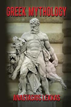 Paperback Greek Mythology: : A Complete Guide to Olympians, Titans, Heroes, Their Captivatin Book