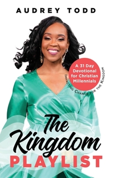 Hardcover The Kingdom Playlist: A 31 Day Devotional for Christian Millennials Book