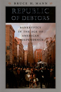 Paperback Republic of Debtors: Bankruptcy in the Age of American Independence Book