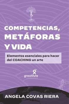 Paperback Competencias, metáforas y vida: Elementos esenciales para hacer del coaching un arte [Spanish] Book