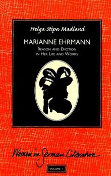 Hardcover Marianne Ehrmann: Reason and Emotion in Her Life and Works Book