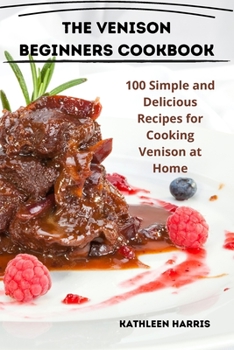 Paperback The Venison Beginners Cookbook Book