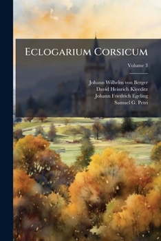 Paperback Eclogarium Corsicum: Exercitatio ... Eclogae Antiquitatum Corsicarum; Volume 3 [French] Book