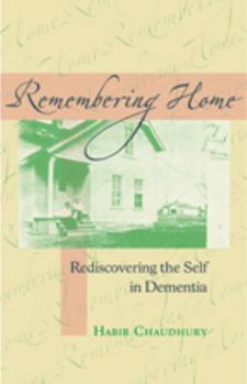 Paperback Remembering Home: Rediscovering the Self in Dementia Book