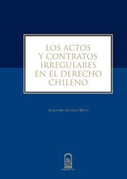 Paperback Los actos y contratos irregulares [Spanish] Book
