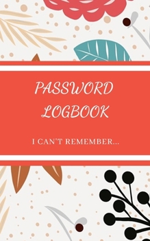 Paperback Password Logbook: To Security Usernames and Password For You - Flower Design Pink Color Book