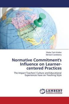 Paperback Normative Commitment's Influence on Learner-Centered Practices Book