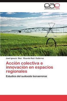 Paperback Accion Colectiva E Innovacion En Espacios Regionales [Spanish] Book