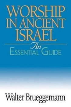 Paperback Worship in Ancient Israel: An Essential Guide Book