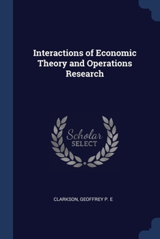 Paperback Interactions of Economic Theory and Operations Research Book