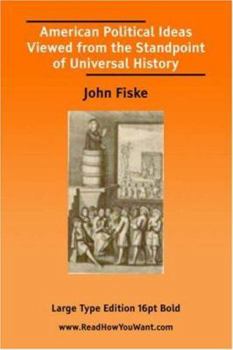 Paperback American Political Ideas Viewed from the Standpoint of Universal History [Large Print] Book