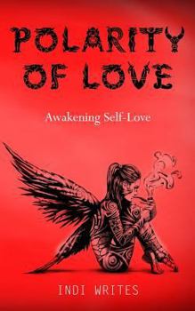 Paperback Polarity of Love: Awakening Self-Love Book