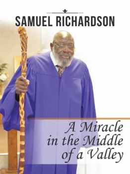 Paperback A Miracle in the Middle of a Valley Book