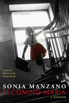 Hardcover Becoming Maria: Love and Chaos in the South Bronx Book