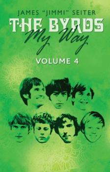 Paperback The Byrds: My Way Volume 4 Book