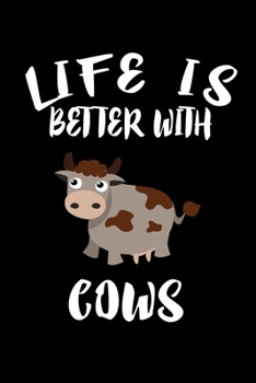 Paperback Life Is Better With Cows: Animal Nature Collection Book