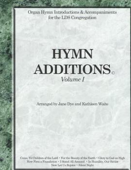 Paperback Hymn Additions Volume 1: Organ Hymn Intriductions & Accompaniments for the LDS Congregation Book