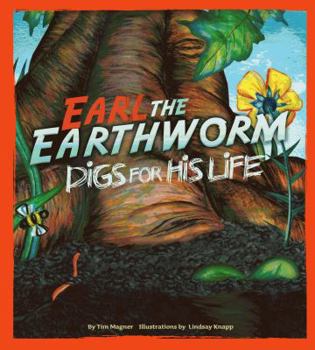 Hardcover Earl the Earthworm Digs for His Life Book