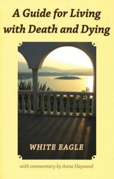 Paperback A Guide for Living with Death and Dying Book