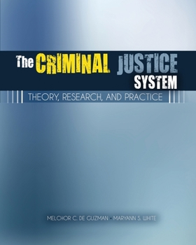 Paperback The Criminal Justice System: Theories, Philosophies, Research and Practice Book