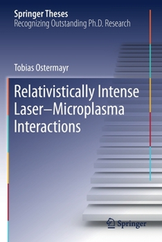 Paperback Relativistically Intense Laser-Microplasma Interactions Book