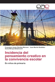 Paperback Incidencia del pensamiento creativo en la convivencia escolar [Spanish] Book