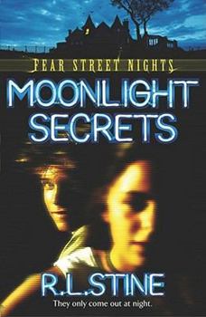 Moonlight Secrets - Book #1 of the Fear Street Nights