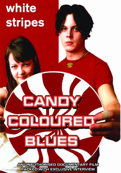 DVD White Stripes: Candy Coloured Blues Unauthorized Book