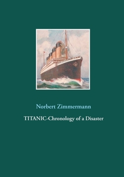 Paperback Titanic-Chronology of a Disaster Book
