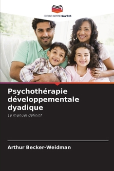 Paperback Psychothérapie développementale dyadique [French] Book