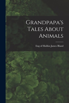 Paperback Grandpapa's Tales About Animals Book