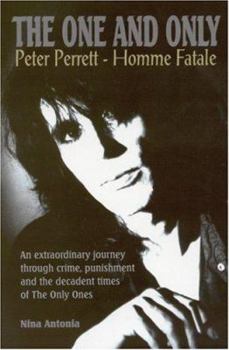 Paperback The One and Only: Peter Perrett - Homme Fatale Book