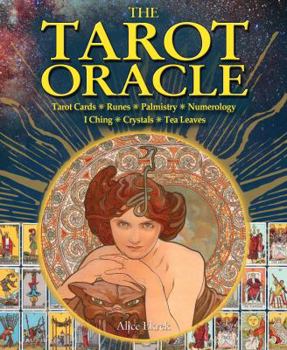 Paperback Tarot Oracle: Tarot Cards, Runes, Palmistry, Numerology, I Ching, Crystals, Tea Leaves Book