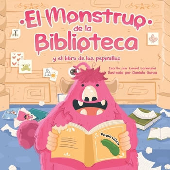 Paperback El Monstruo de la Biblioteca Y El Libro de Los Pepinillos [Spanish] Book