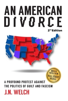 Hardcover An American Divorce: A Profound Protest Against The Politics Of Guilt And Fascism Book