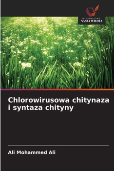 Chlorowirusowa chitynaza i syntaza chityny (Polish Edition)