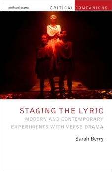 Paperback Staging the Lyric: Modern and Contemporary Experiments with Verse Drama Book
