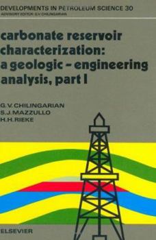 Hardcover Carbonate Reservoir Characterization: A Geologic-Engineering Analysis, Part I Book