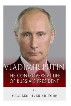 Paperback Vladimir Putin: The Controversial Life of Russia's President Book