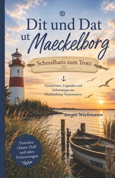 Paperback Dit und Dat ut Maekelborg: Schmalhans zum Trotz [German] Book