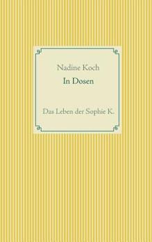 Paperback In Dosen: Das Leben der Sophie K. [German] Book