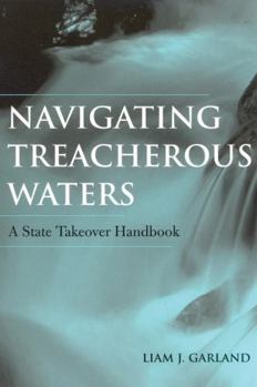 Paperback Navigating Treacherous Waters: A State Takeover Handbook Book