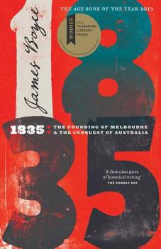 Paperback 1835: The Founding of Melbourne & the Conquest of Australia Book