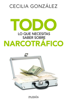 Paperback Todo Lo Que Necesitas Saber Sobre Narcotráfico [Spanish] Book