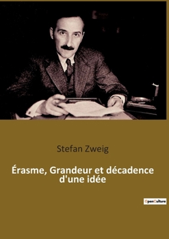 Paperback Érasme, Grandeur et décadence d'une idée [French] Book