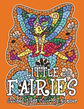 Paperback Little Fairies: Stained Glass Color By Number Book