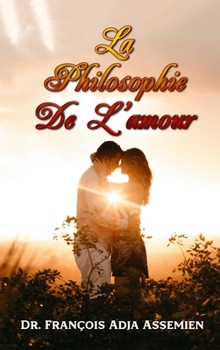 Hardcover La Philosophie de l'Amour [French] Book