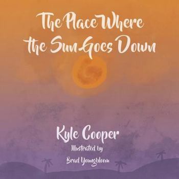 Paperback The Place Where The Sun Goes Down: A Definitive Guide To The Land And Its Creatures Book